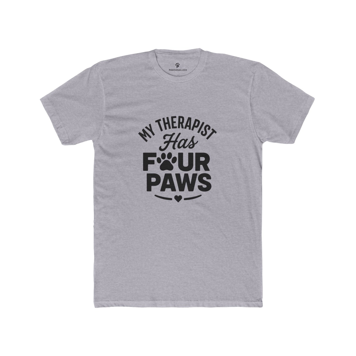 My Therapist Has Four Paws Unisex Cotton Crew Tee