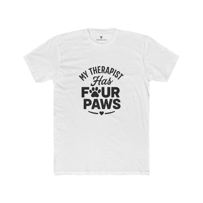 My Therapist Has Four Paws Unisex Cotton Crew Tee