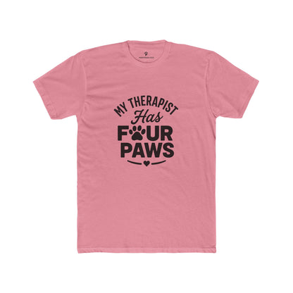 My Therapist Has Four Paws Unisex Cotton Crew Tee